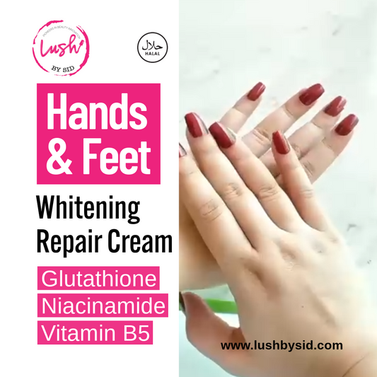 Lush by Sid – Hands & Feet Whitening Cream